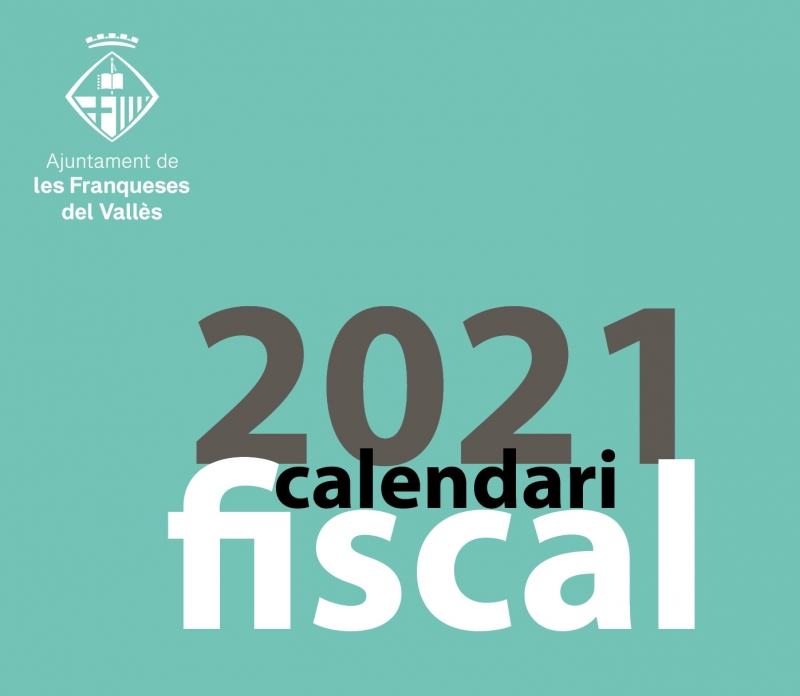 Calendari fiscal 2021 a les Franqueses del Vallès